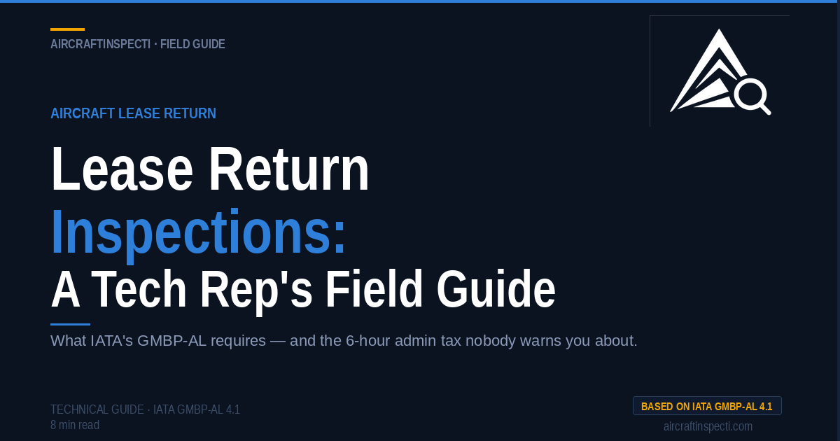 Aircraft lease return inspection field guide — AircraftInspecti